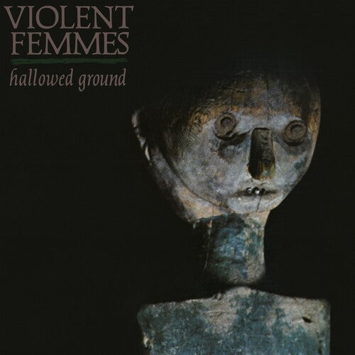 Violent Femmes: Hallowed Ground