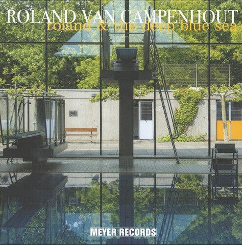 Roland Van Campenhout: Roland & The Deep Blue Sea