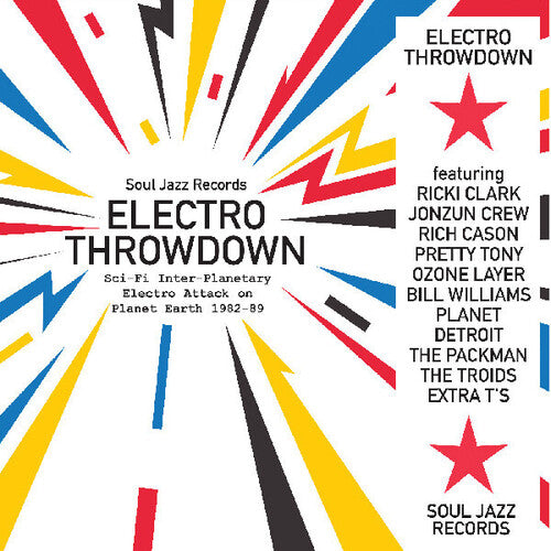 Soul Jazz Records Presents: Electro Throwdown - Sci-fi Inter-planetary Electra Attack on Planet    Earth 1982-89