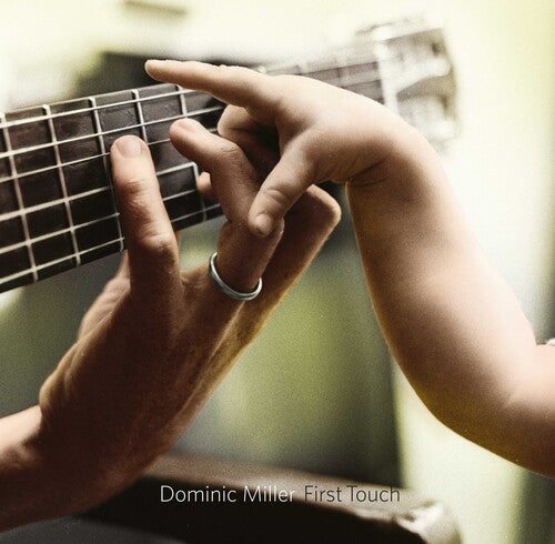 Dominic Miller: First Touch