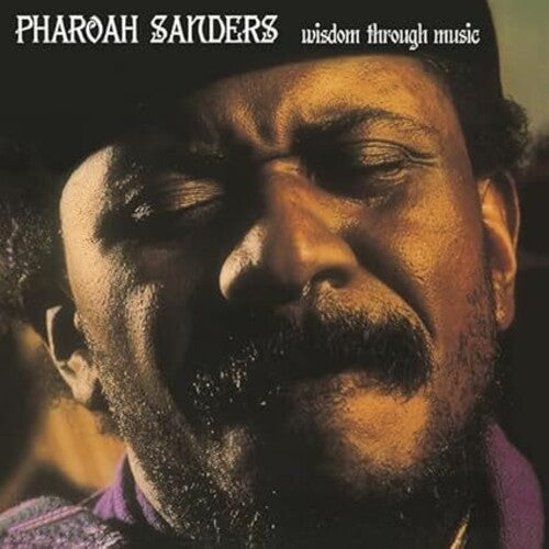 Pharoah Sanders: Wisdom Through Music