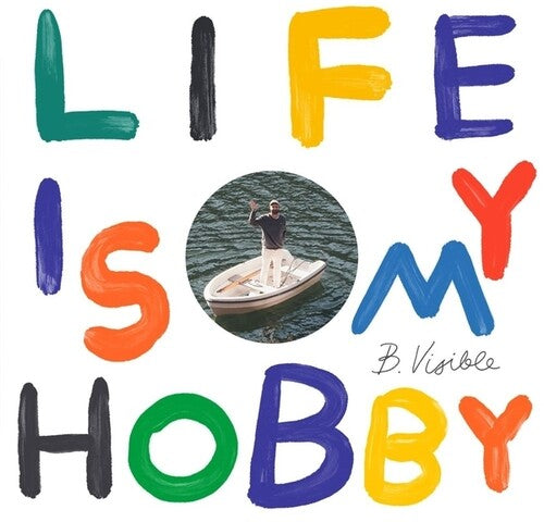 B.Visible: Life Is My Hobby