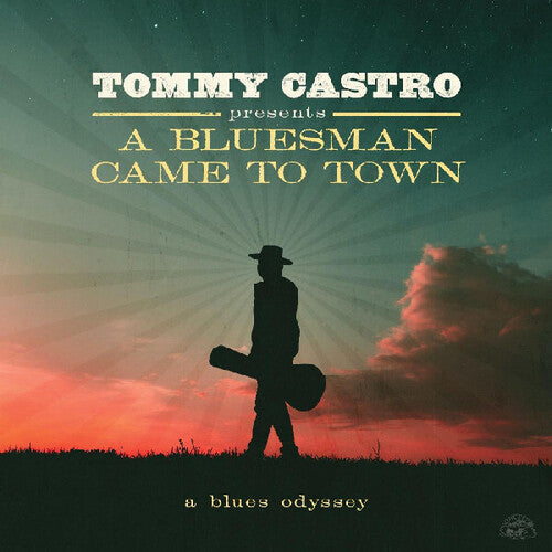 Tommy Castro: Tommy Castro Presents A Bluesman Came To Town