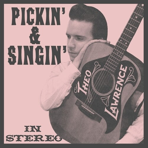 Theo Lawrence: Pickin' And Singin'