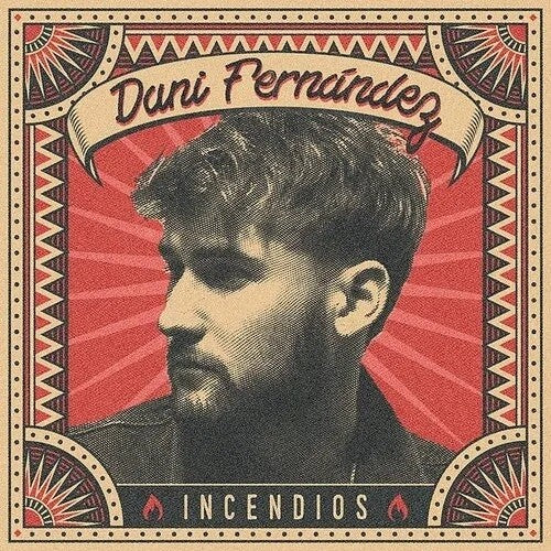 Dani Fernandez: Incendios