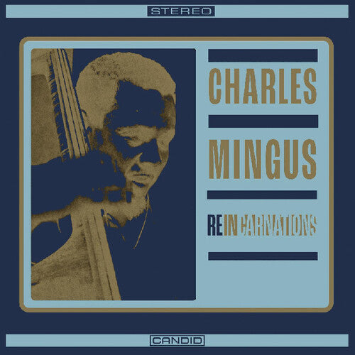 Charles Mingus: Reincarnations