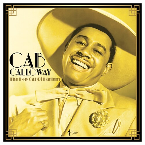 Cab Calloway: The Hep Cat Of Harlem: 1930-48