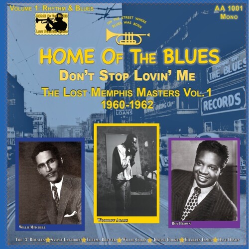 Home Of The Blues: Don't Stop Lovin' Me The Lost Memphis Masters Vol. 1 1960-1962