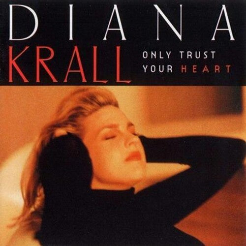 Diana Krall: Only Trust Your Heart