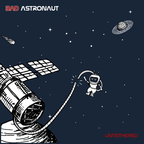 Bad Astronaut: Untethered