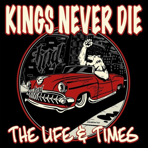 Kings Never Die: The Life & Times - Red