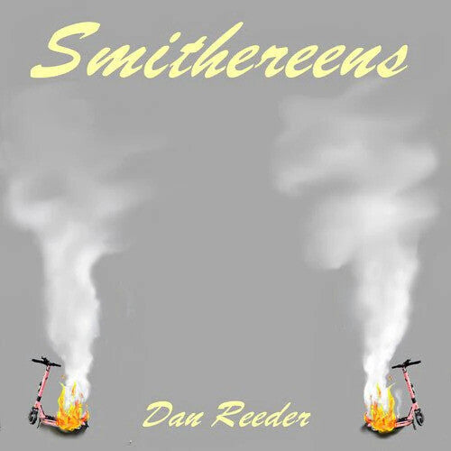 Dan Reeder: Smithereens