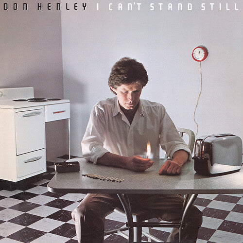 Don Henley: I Can't Stand Still