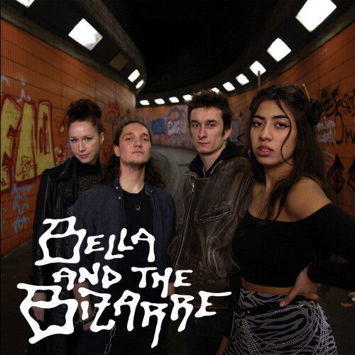 Bella & the Bizarre: Bella & The Bizarre