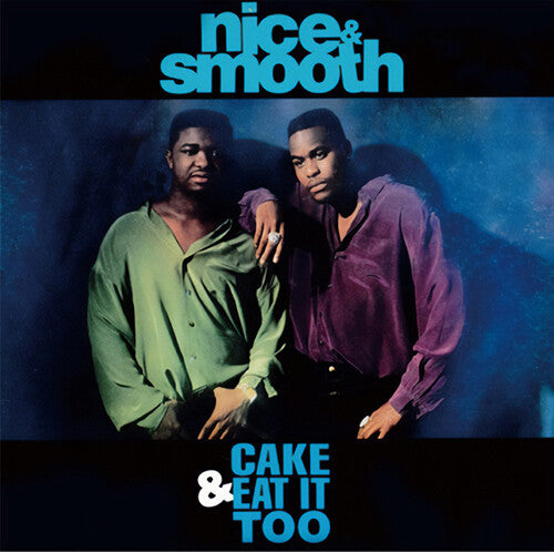 Nice & Smooth: Cake & Eat It Too (LP Version)