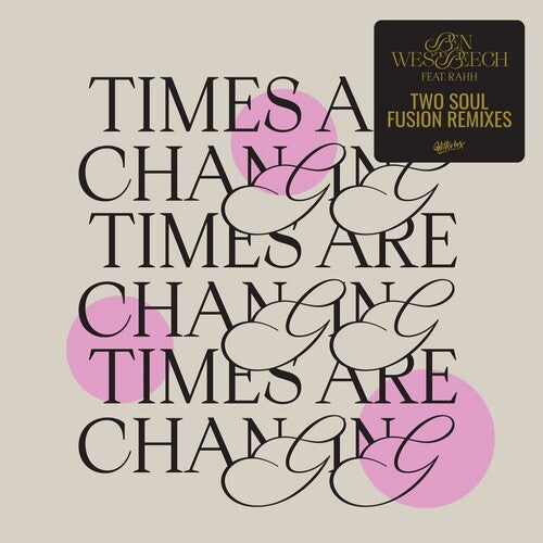 Ben Westbeech: Times Are Changing - Two Soul Fusion Remixes