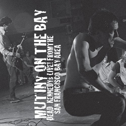 Dead Kennedys: Mutiny on the Bay
