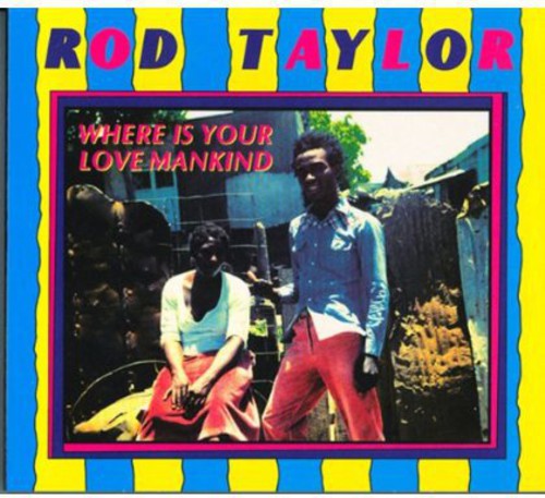 Rod Taylor: Where Is Your Love Mankind