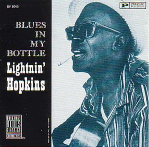 Lightnin' Hopkins: Blues in My Bottle