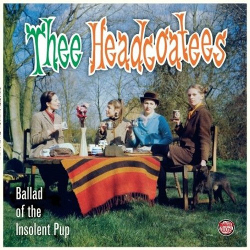 Thee Headcoatees: Ballad of the Insolent Pup