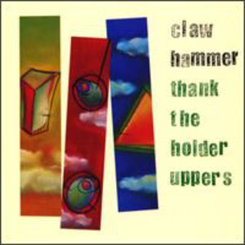 Claw Hammer: Thank the Holder Uppers