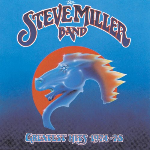 Steve Miller: Greatest Hits 1974-78