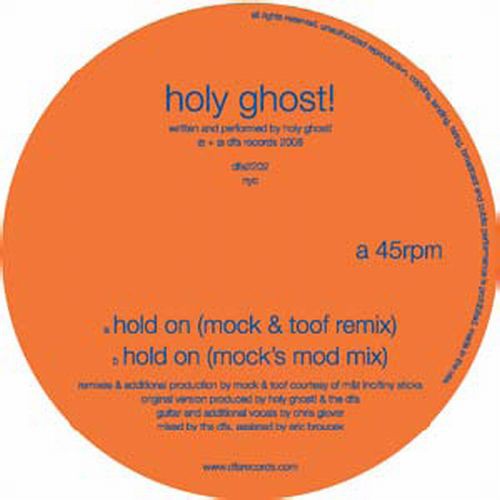 Holy Ghost!: Mock & Toof Remixes-Hold on