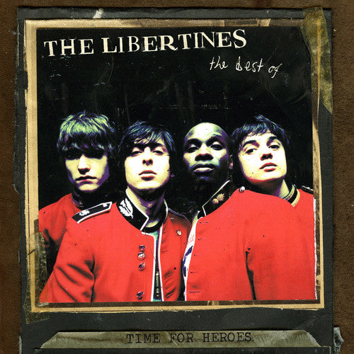 The Libertines: Time for Heroes-The Best of the Libertines