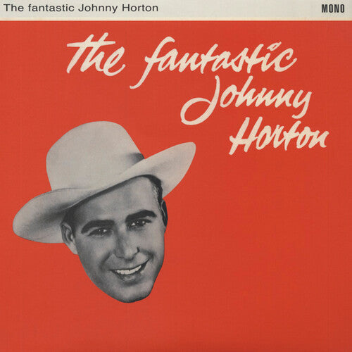 Johnny Horton: Fantastic Johnny Horton