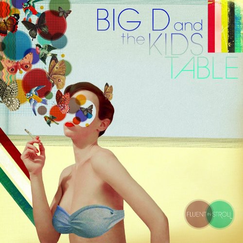 Big D and the Kids Table: Fluent in Stroll