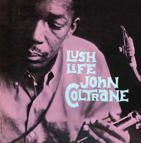 John Coltrane: Lush Life