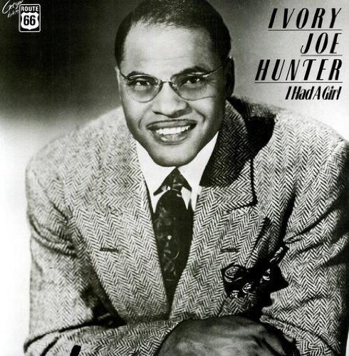 Ivory Joe Hunter: I Had a Girl