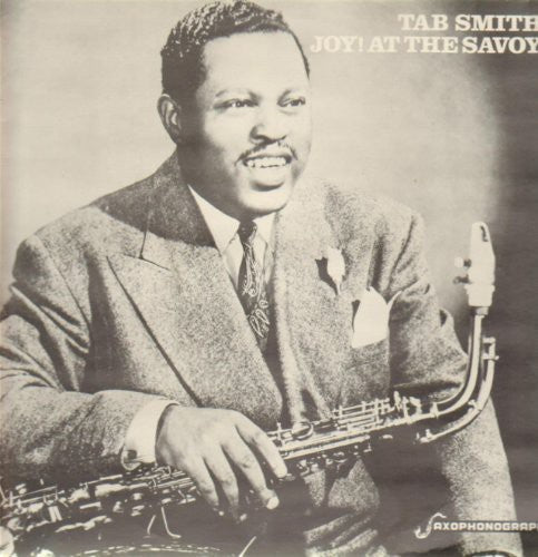 Tab Smith: Joy! At The Savoy