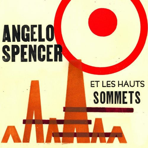 Angelo Spencer: Angelo Spencer Et Les Haus Sommets