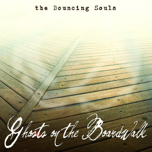 The Bouncing Souls: Ghosts on the Boardwalk