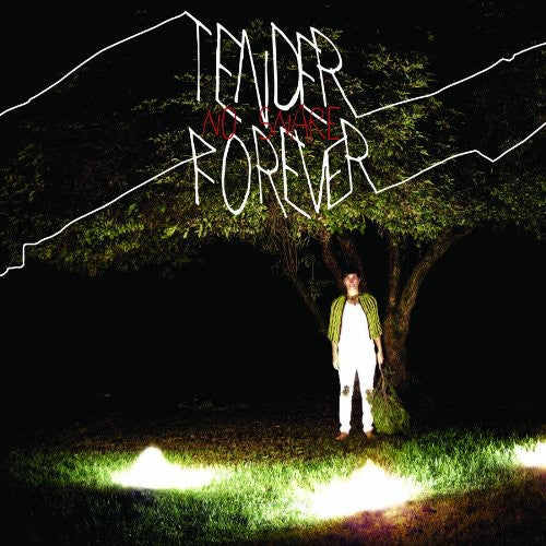 Tender Forever: No Snare