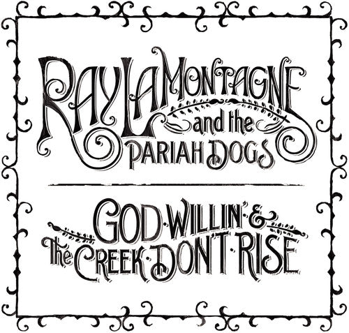 Ray LaMontagne: God Willin' and The Creek Don't Rise