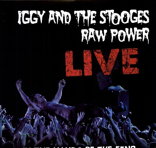 The Stooges: Raw Power: Live