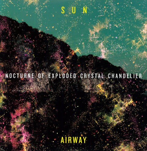 Sun Airway: Nocturne of Exploded Crystal Chandelier