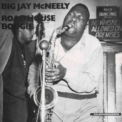 Big Jay McNeely: Roadhouse Boogie L.A. & Chicago