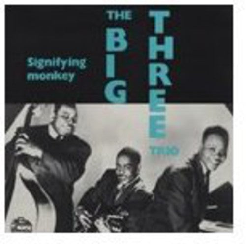 The Big Three Trio: Signifying Monkey