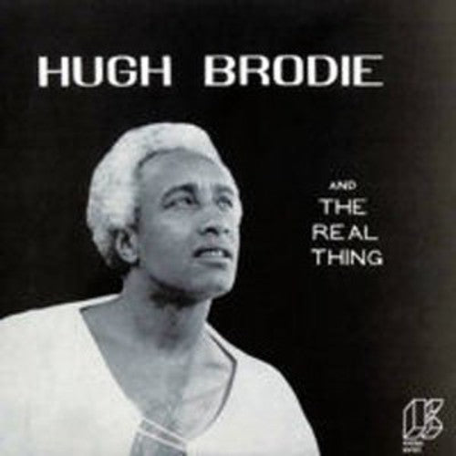 Hugh Brodie: And The Real Thing