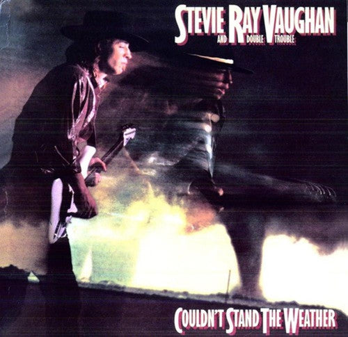 Stevie Ray Vaughan: Couldnt Stand the Weather