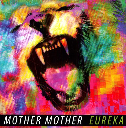 Mother Mother: Eureka