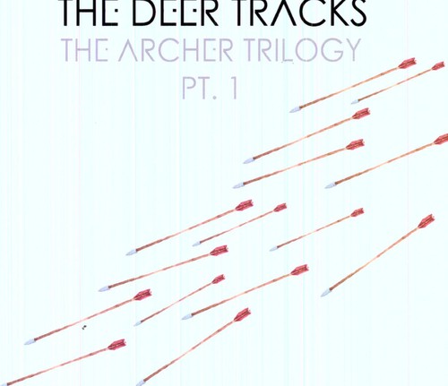 The Deer Tracks: The Archer Trilogy PT. 1