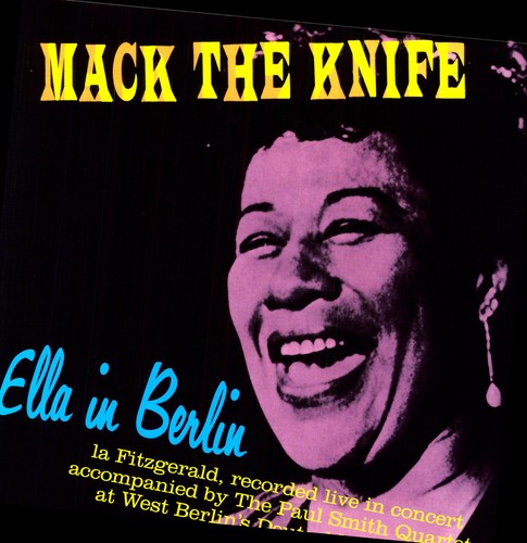 Ella Fitzgerald: Mack the Knife Ella in Berlin