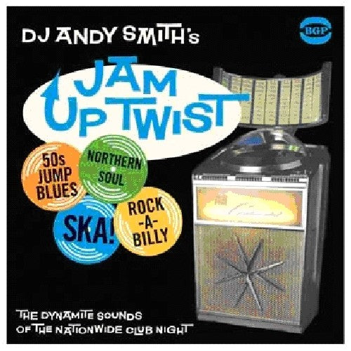 DJ Andy Smith: DJ Andy Smith's Jam Up Twist