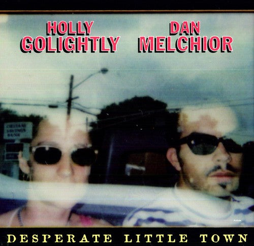 Dan Melchior: Desperate Little Town