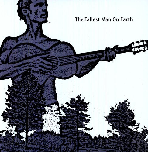 The Tallest Man on Earth: The Tallest Man On Earth