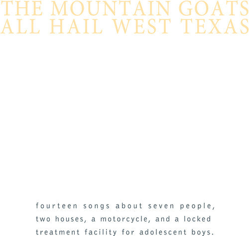 The Mountain Goats: All Hail West Texas